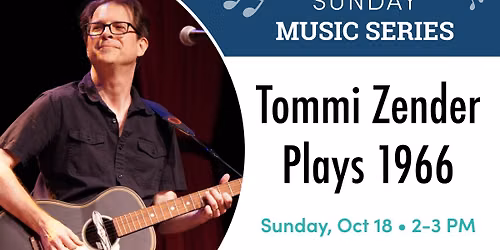 Sunday Music Series: Tommi Zender Plays 1966