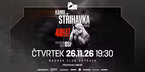 KAMIL ST\u0158IHAVKA - 40 LET NA SC\u00c9N\u011a - Ostrava\/Barr\u00e1k