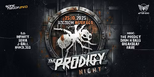 THE PRODIGY Night + DNB \/ 25.10 \/ Szczecin - After Ego
