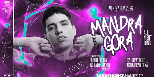 MANDRAGORA All Night Long ! @Warehouse Nantes