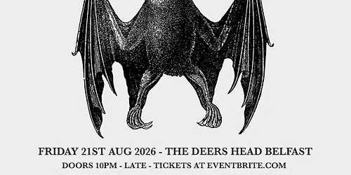Bat\u2019s Womb ~ Goth Club Night at The Deers Head Belfast 21\/8\/26