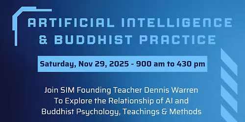 Meditative, Daylong Retreat with Dennis Warren (Artificial Intelligence & Buddhist...) Onsite event
