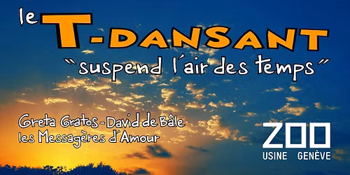 LE T-DANSANT SUSPEND L'AIR DES TEMPS