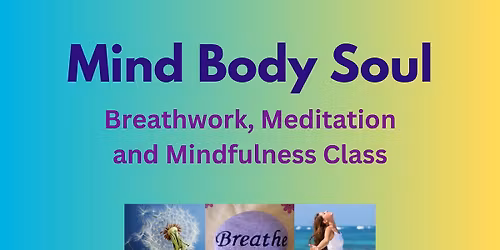 Mind Body Soul Wellness & Relaxation Class
