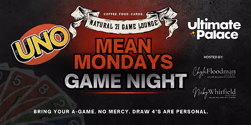 MEAN MONDAYS | UNO Game Night Out: Cards, Connections & Chaos!