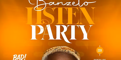 BANZELO LISTEN PARTY