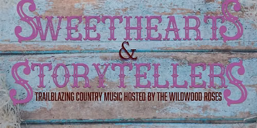 Sweethearts & Storytellers (Folsom Americana Fest)