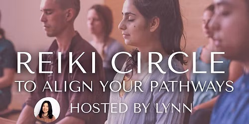 Reiki Circle to Align Your Pathways