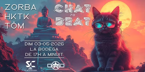 CHAT-BEAT#70 by SUBCULTURE \/ LA BODEGA \/ DIMANCHE 3 MAI 2026