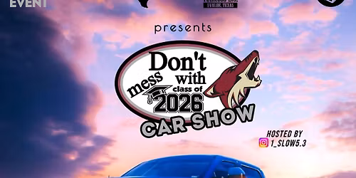 Don't Mess With Class Of 2026 Car Show