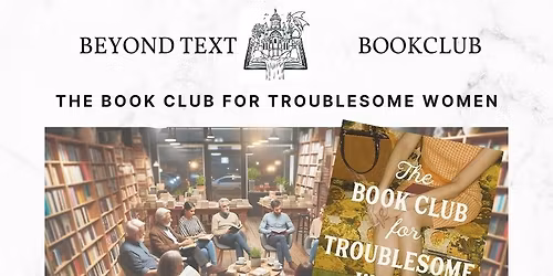 Book club: "The book club for troublesome women"