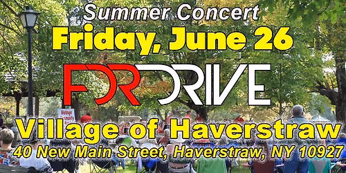 FDR DRIVE @ Village of Haverstraw - FREE Concert