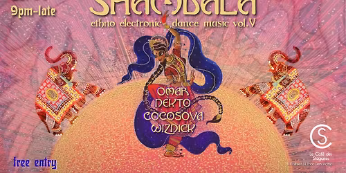 SHAMBALA x CS vol.5 Ethno Electronic Party