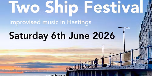 Two Ship Festival of improvised music