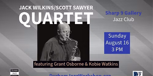 Jack Wilkins\/Scott Sawyer Quartet featuring Grant Osborne & Kobie Watkins