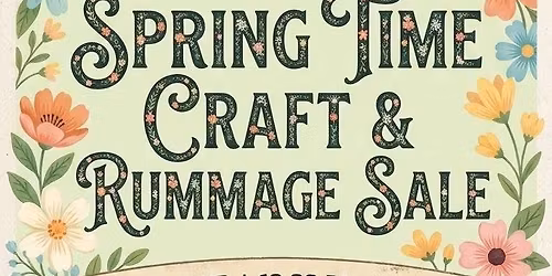 SPRING TIME CRAFT & RUMMAGE SALE