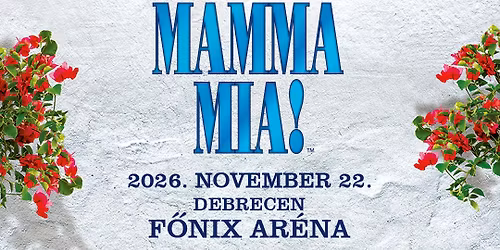 Mamma Mia! - Debrecen