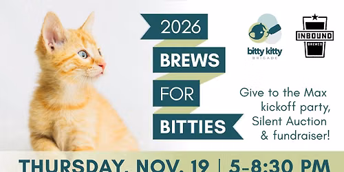 \ud83d\udc3e\ud83c\udf7b 7TH ANNUAL BREWS FOR BITTY KITTIES \ud83c\udf7b\ud83d\udc3e