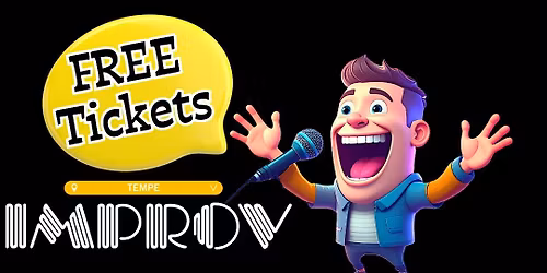 TEMPE IMPROV: FREE Tickets Sat & Sun!