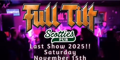 Full Tilt at Scotties Pub