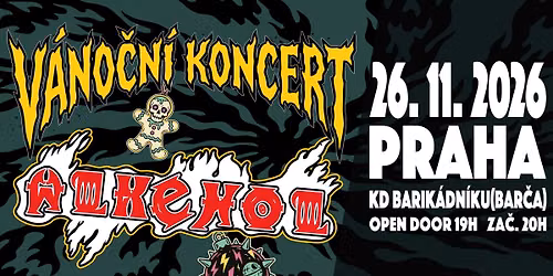 ALKEHOL- Praha Bar\u010da 26.11.2026- V\u00e1no\u010dn\u00ed koncert