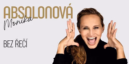 Monika Absolonov\u00e1, Bez \u0159e\u010d\u00ed \/ Slan\u00fd 