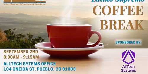 Latino Supremo Coffee Break Sponsored by AllTech Systems