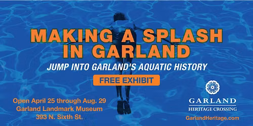 Making a Splash in Garland exhibit