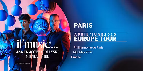 if music... | Jakub J\u00f3zef Orli\u0144ski & Micha\u0142 Biel | Paris