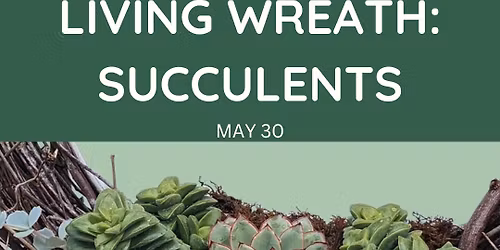 Adults' Workshop - Succulent Living Wreaths