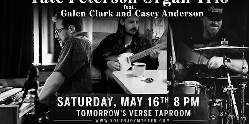 Tate Peterson Organ Trio featuring Galen Clark & Casey Anderson - Live at Tomorrow's Verse