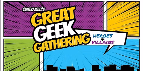 Great Geek Gathering: Heroes & Villains