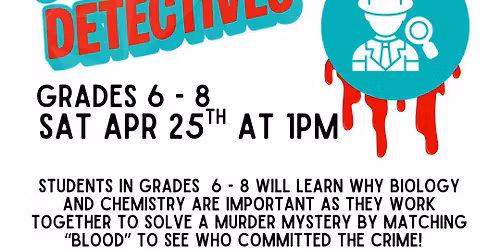 Junior Forensic Detectives for Grade 6 - 8 Students 