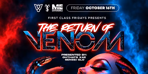 First Class Fridays \u201cThe Return Of Venom\u201d