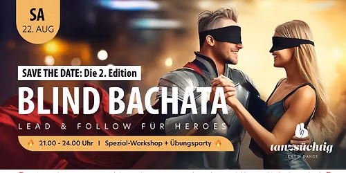\u2665\ufe0f\u2728 BLIND BACHATA - Workshop & Party \u2728\u2665\ufe0f