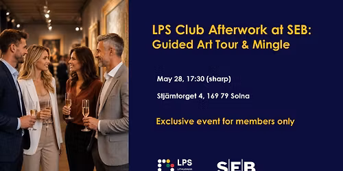 LPS Club Afterwork at SEB: Guided Art Tour & Mingle