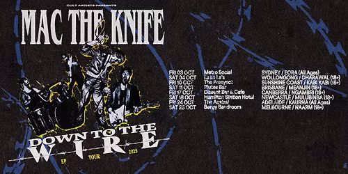 Mac the Knife | Down to the Wire Tour | Wollongong