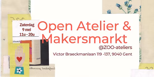 Open atelier & makersmarkt @ZOO ateliers