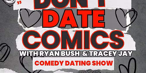 DON'T DATE COMICS (comedy show)