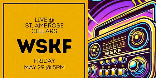 WSKF @ St. Ambrose Cellars
