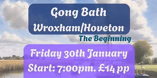 Gong Journeys - Wroxham\/Hoveton 7.00 pm
