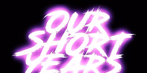 Our Short Years @ LAZY CHAMELEON 