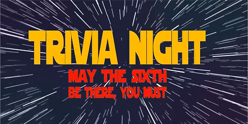 May the 6th: A Star Wars Trivia Night