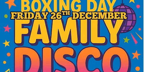 Boxing Day Family Disco