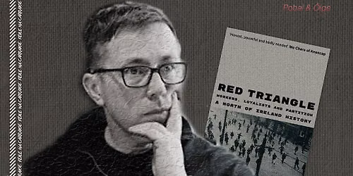 Book Launch of \u2018Red Triangle\u2019 by Dr Fearghal Mac Bhloscaidh