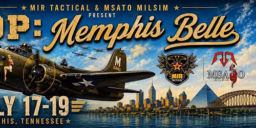 MSATO AND MIR TACTICAL PRESENT OP: MEMPHIS BELLE Airsoft Milsim Event