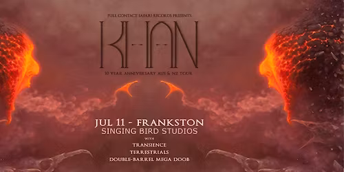 KHAN - 10 YEAR ANNIVERSARY TOUR w\/ TRANSIENCE, TERRESTRIALS+ DBMD