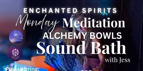 Monday Meditation Sound Bath with Alchemy Bowls. $25