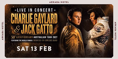 Jack Gatto & Charlie Gaylard: ELVIS LIVE IN CONCERT