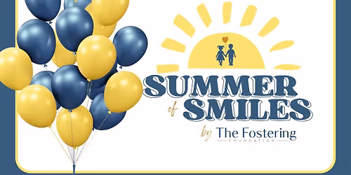 Summer of Smiles- Family Fun Night - Fundraiser for The Fostering Foundation